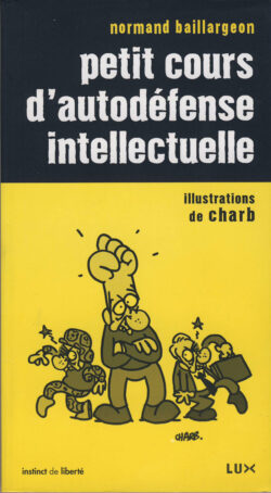 Couverture du livre : Petit cours d'autodéfense intellectuelle