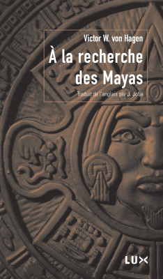 Livre À la recherche des Mayas