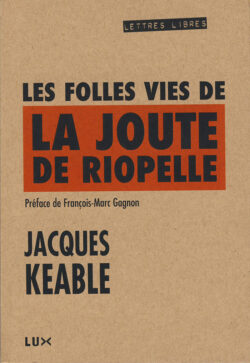 Couverture du livre : Les folles vies de La joute de Riopelle