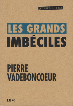 Couverture du livre : Les grands imbéciles