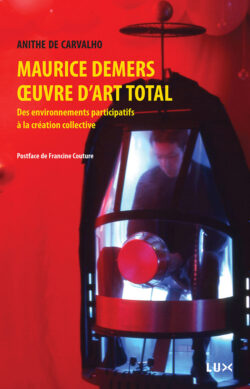 Couverture du livre : Maurice Demers, œuvre d'art total