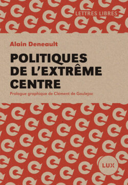 Couverture du livre : Politiques de l'extrême centre