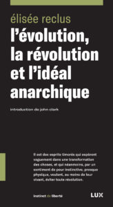 Couverture du livre : L'évolution, la révolution et l'idéal anarchique