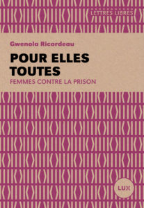 Couverture du livre : Pour elles toutes, femmes contre la prison