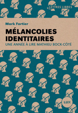 Couverture du livre : Mélancolies identitaires, une année à lire mathieu bock-côté