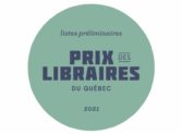 Prix des libraires du Québec: Les listes préliminaires 2021