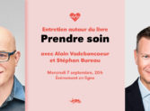 PRENDRE SOIN | Entretien avec Alain Vadeboncoeur et Stéphan Bureau