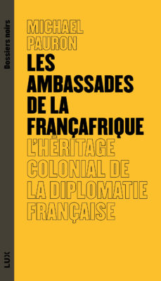 Livre Les ambassades de la Françafrique