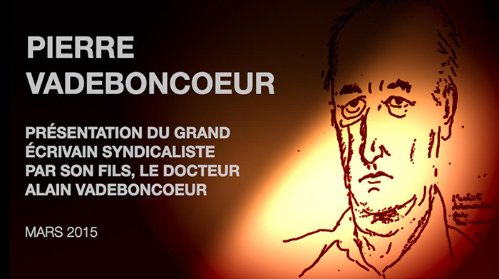 Portrait dessiné de Pierre Vadeboncoeur avec ce texte: «Pierre Vadeboncoeur. Présentation du grand écrivain syndicaliste par son fils, le docteur Alain Vadeboncoeur.»