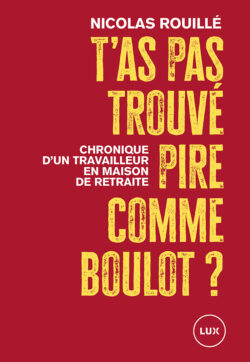 Couverture du livre «T'as pas trouvé pire comme boulot?»