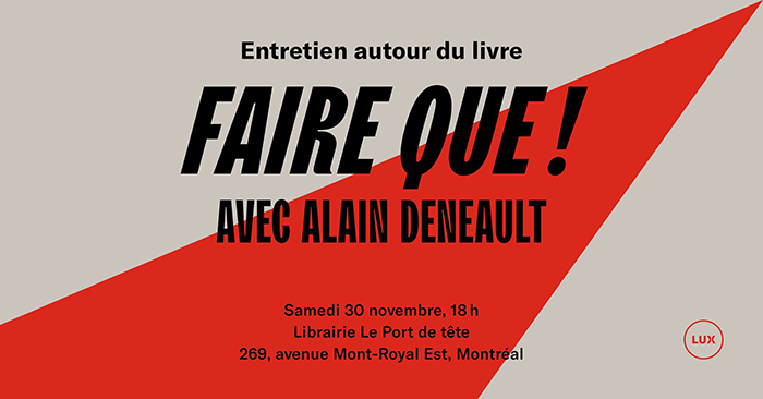 Affiche pour annoncer l'entretien avec Alain Deneault.