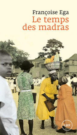 Couverture du titre «Le temps des madras».