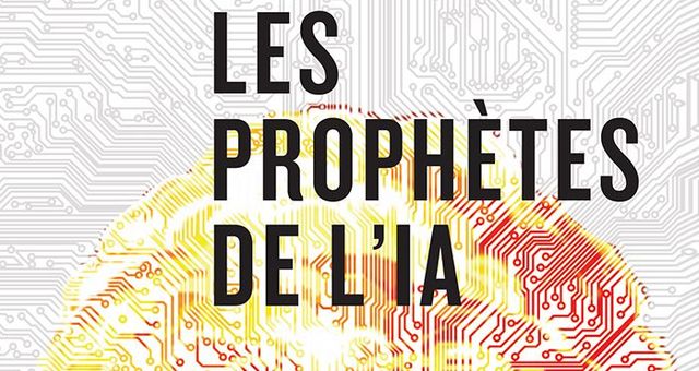 Détail de la couverture du titre «Les prophètes de l'IA».